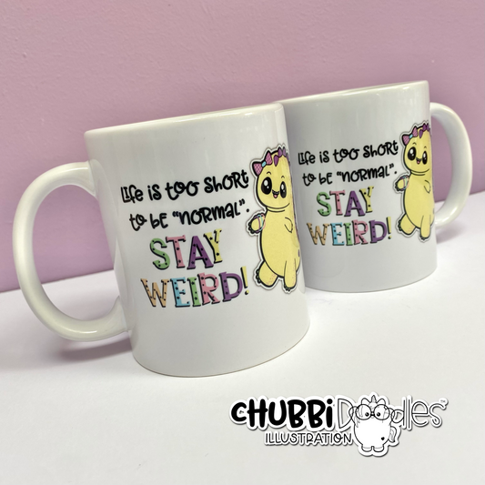 Stay Weird Mug